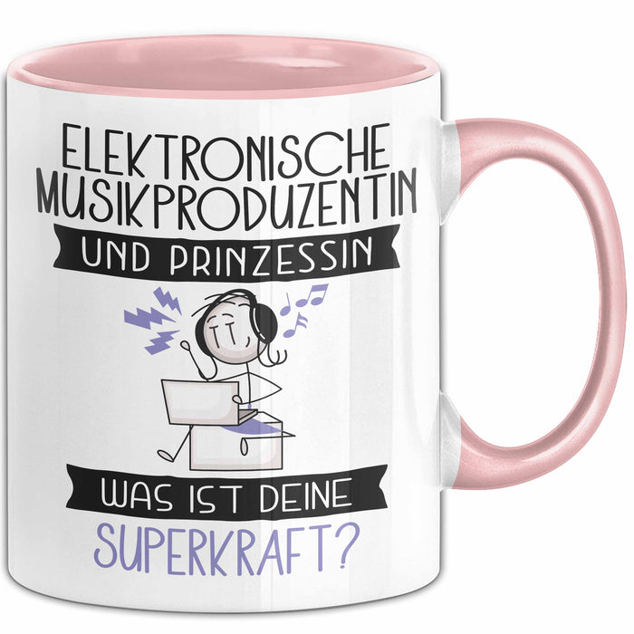 Elektronische Musikproduzentin Und Prinzessin Tasse Geschenk Für Eine Elektronische Musikproduzentin Geburtstag Was Ist Deine Superkraft Rosa Trendation