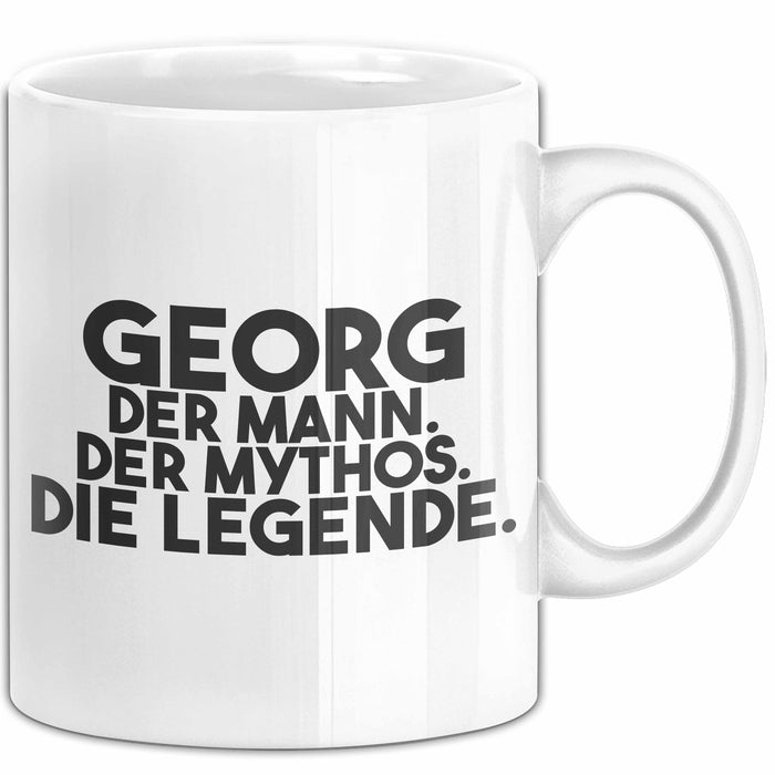 Georg Tasse Georg – Der Mann. Der Mythos. Die Legende. Geschenk
