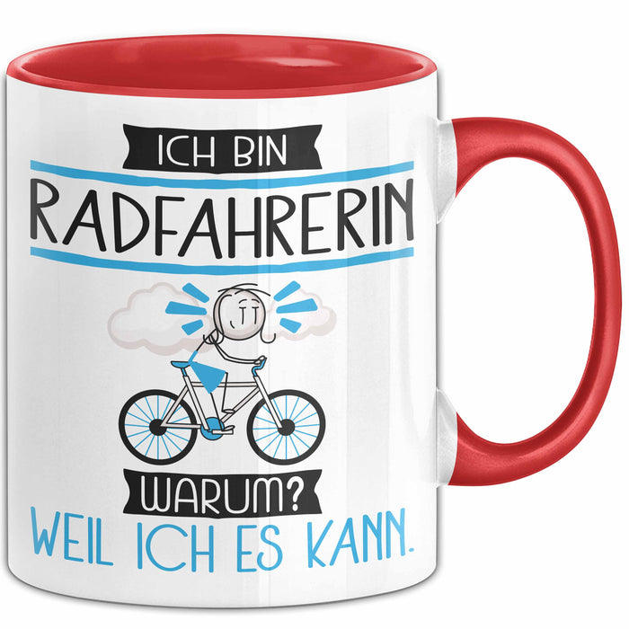 Radfahrerin Tasse Geschenk Ich Bin Radfahrerin Warum Weil Ich Es Kann Geschenkidee Geburtstag Rot Trendation