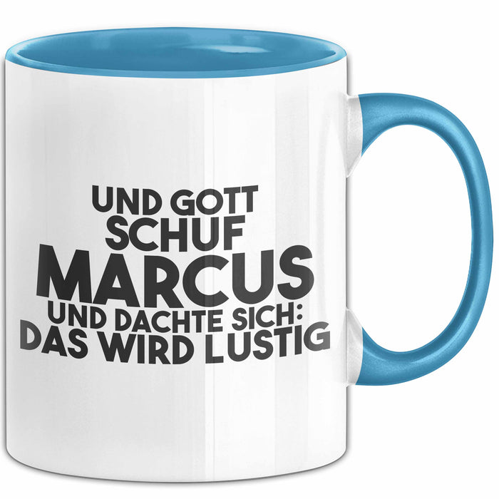 Marcus Tasse Und Gott Schuf Marcus Und Dachte Sich: Das Wird Lustig