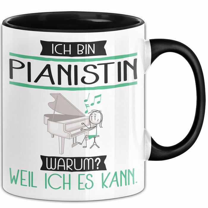 Pianistin Tasse Geschenk Ich Bin Pianistin Warum Weil Ich Es Kann Geschenkidee Geburtstag Trendation