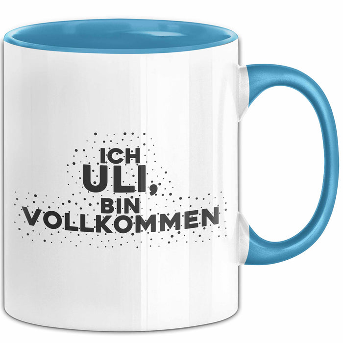Uli Tasse Ich Uli, Bin Vollkommen Geschenk