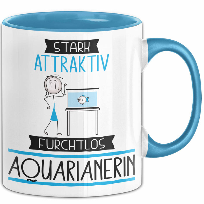Aquarianerin Tasse Geschenk Becher Stark Attraktiv Furchtlos Aquarianerin Lustige Geschenkidee Blau Trendation