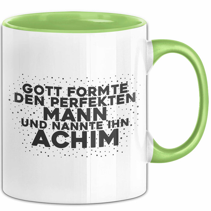 Achim Tasse Gott Formte Den Perfekten Mann Und Nannte Ihn Achim Geschenk