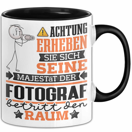 Fotograf Geschenk Tasse Lustiger Spruch Erheben Sie Sich Der Fotograf Betritt den Raum Schwarz Trendation
