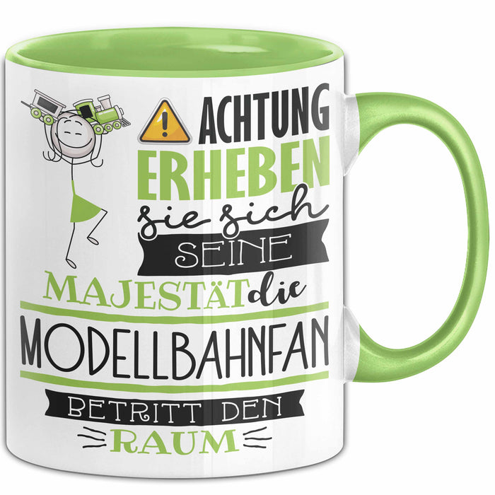 Modellbahnfan Tasse Geschenk Lustiger Spruch Bitte Erheben Sie Sich Seine Majestät Die Modellbahnfan Betritt Den Raum Grün Trendation