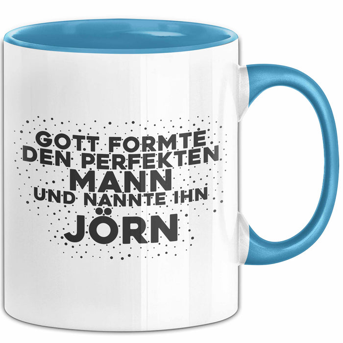 Joern Tasse Gott Formte Den Perfekten Mann Und Nannte Ihn Joern Geschenk