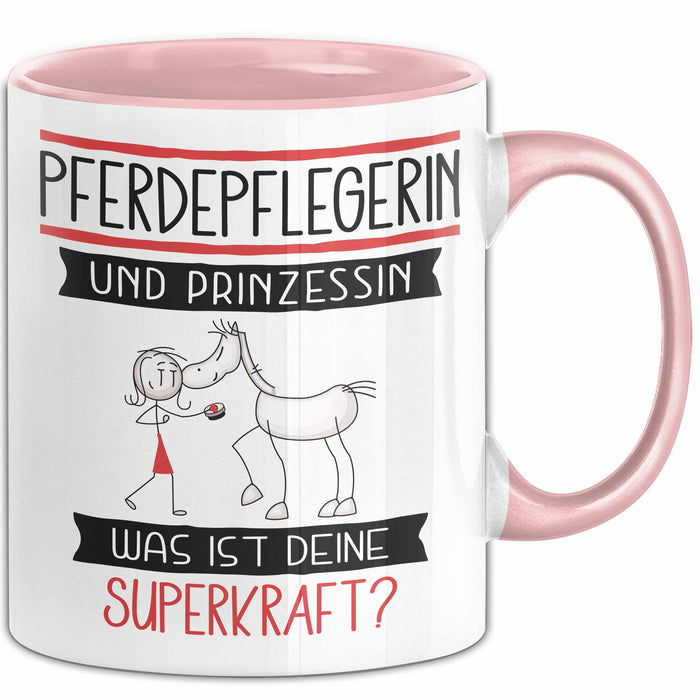 Pferdepflegerin Und Prinzessin Tasse Geschenk Für Eine Pferdepflegerin Geburtstag Was Ist Deine Superkraft Rosa Trendation