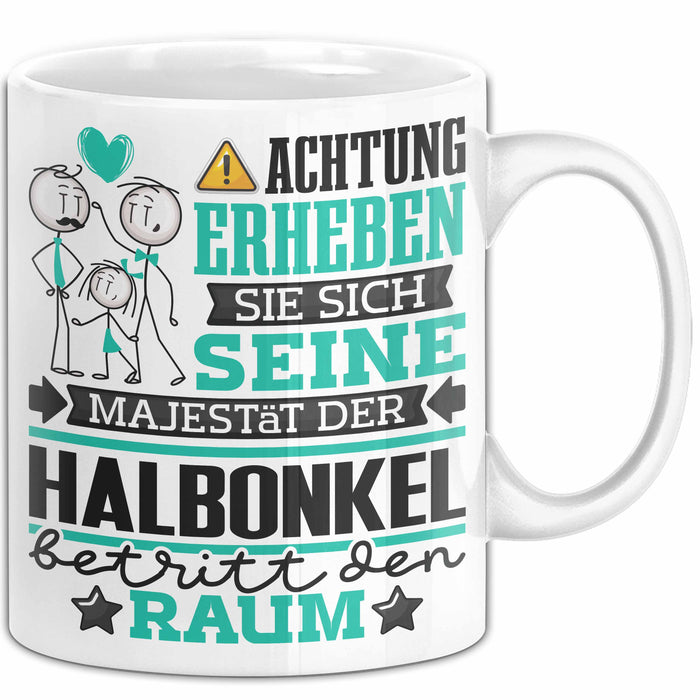 Halbonkel Geschenk Tasse Lustiger Spruch Erheben Sie Sich Der Halbonkel Betritt den Raum Weiß Trendation