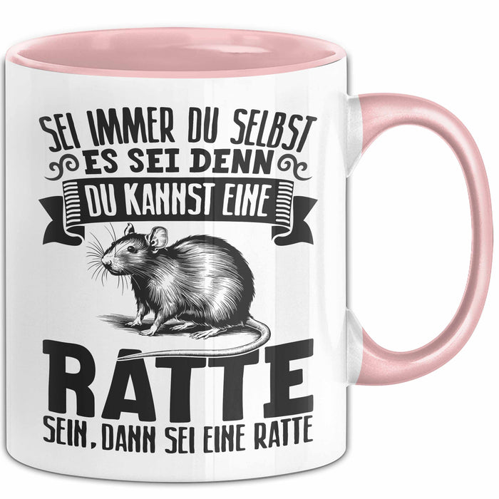 Ratten-Besitzer Tasse Geschenk Sei Immer Du Selbst Es Sei Denn Du Kannst Eine Ratte Sein Rosa Trendation