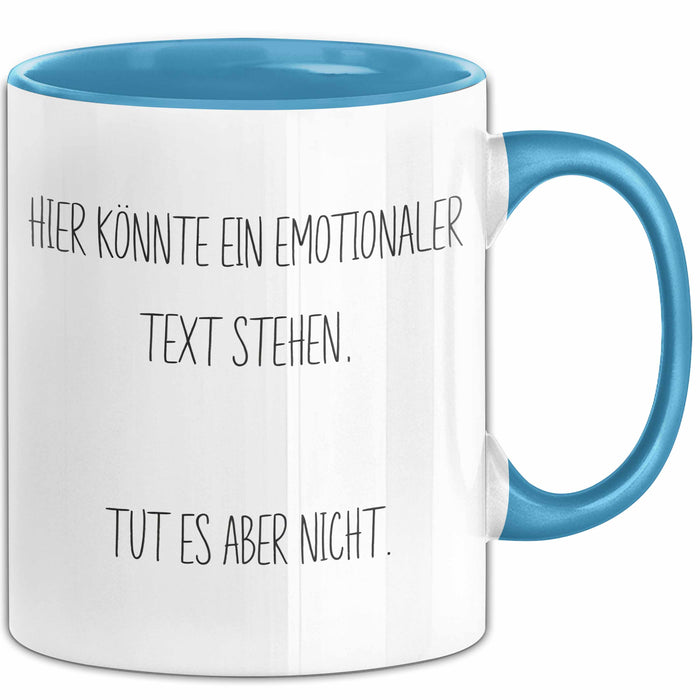Sarkastischer Sarkasmus Tasse Geschenk Lustige Geschenkidee Spruch Hier Könnte Ein Emotionaler Text Stehen Tut Es Aber Nicht Blau Trendation