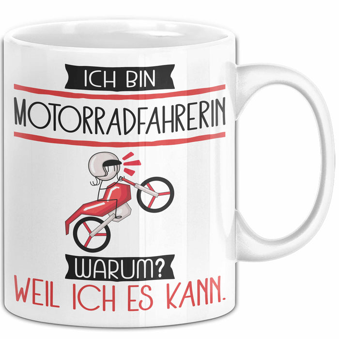 Motorradfahrerin Tasse Geschenk Ich Bin Motorradfahrerin Warum Weil Ich Es Kann Geschenkidee Geburtstag Weiß Trendation
