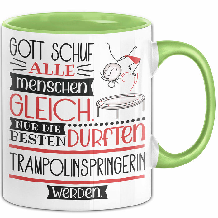 Trampolinspringerin Geschenk Becher Tasse Gott Schuf Alle Menschen Gleich Nur Die Besten Durfeten Trampolinspringerin Werden Geschenkidee Lustig Grün Trendation