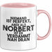 Norbert Tasse Niemand Ist Perfekt, Norbert Ist Nah Dran Geschenk Rosa Trendation