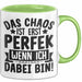 Humor Tasse Kollegen Das Chaos Ist Erst Perfekt Wenn Ich Dabei Bin Geschenkidee Kaffee-Becher Grün Trendation
