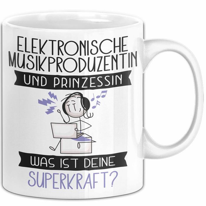 Elektronische Musikproduzentin Und Prinzessin Tasse Geschenk Für Eine Elektronische Musikproduzentin Geburtstag Was Ist Deine Superkraft Weiß Trendation