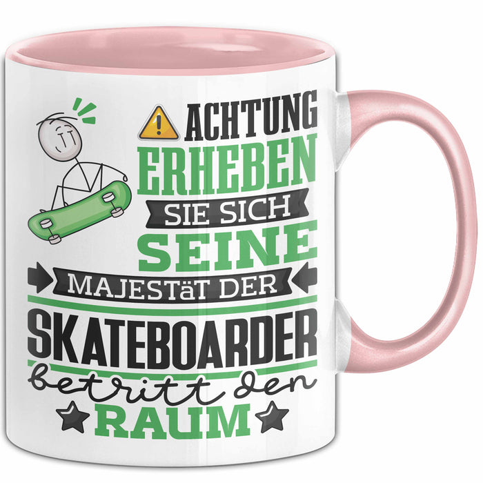 Skateboarder Geschenk Tasse Lustiger Spruch Erheben Sie Sich Der Skateboarder Betritt den Raum Rosa Trendation