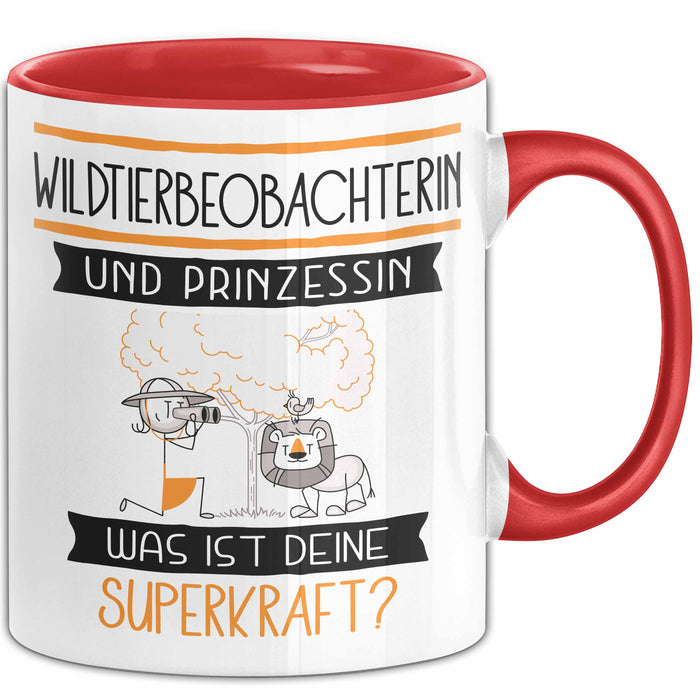 Wildtierbeobachterin Und Prinzessin Tasse Geschenk Für Eine Wildtierbeobachterin Geburtstag Was Ist Deine Superkraft Rot Trendation