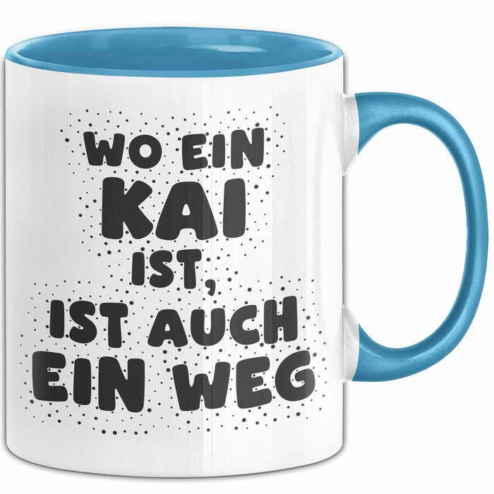 Kai Tasse Wo Ein Kai Ist, Ist Auch Ein Weg Geschenk