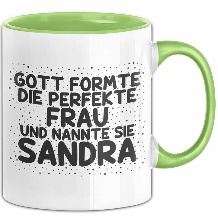 Sandra Tasse Gott Formte Die Perfekte Frau Und Nannte Sie Sandra Geschenk Grün Trendation