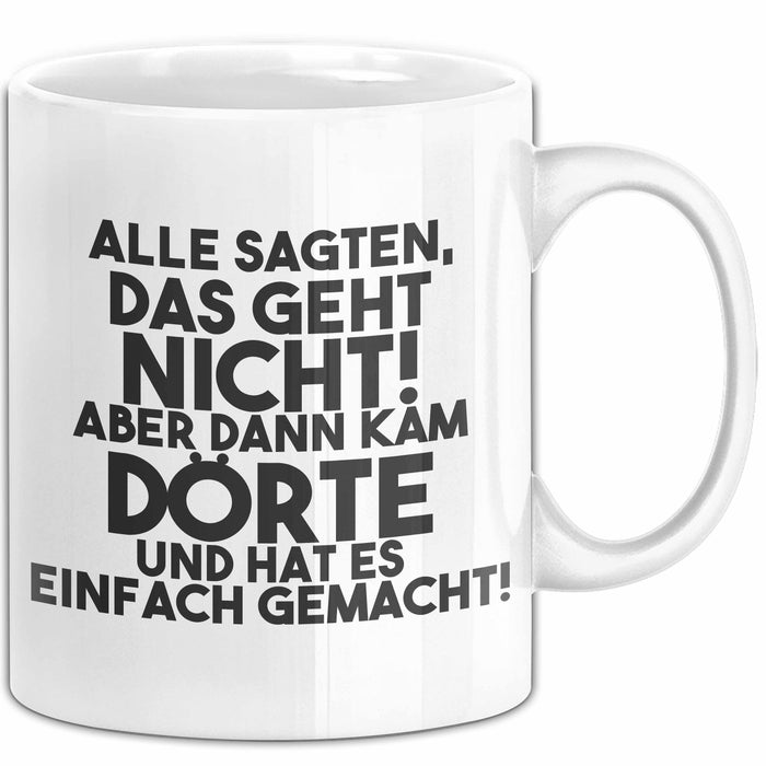 Doerte Tasse Alle Sagten Das Geht Nicht, Aber Dann Kam Doerte Geschenk