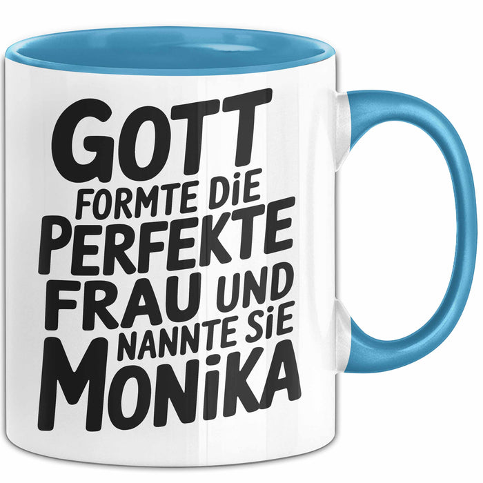 Monika Tasse Geschenk Gott Formte Die Perfekte Frau Monika Geschenkidee Blau Trendation