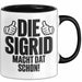 Sigrid Tasse Geschenk Die Sigrid Macht Dat Schon Geschenkidee Becher mit Name Schwarz Trendation