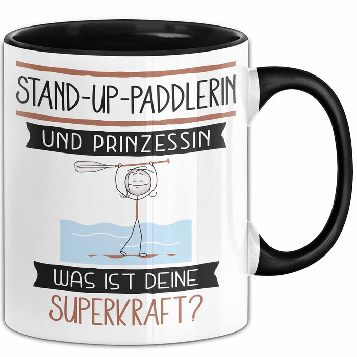 Stand-Up-Paddlerin Und Prinzessin Tasse Geschenk Für Eine Stand-Up-Paddlerin Geburtstag Was Ist Deine Superkraft Trendation