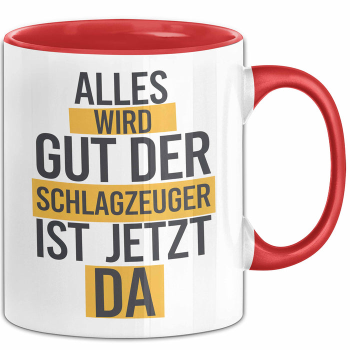 Schlagzeugspieler Schlagzeuger Schlagzeug Tasse Geschenk Lustige Geschenkidee Spruch Der Schlagzeuger Ist Jetzt Da Rot Trendation