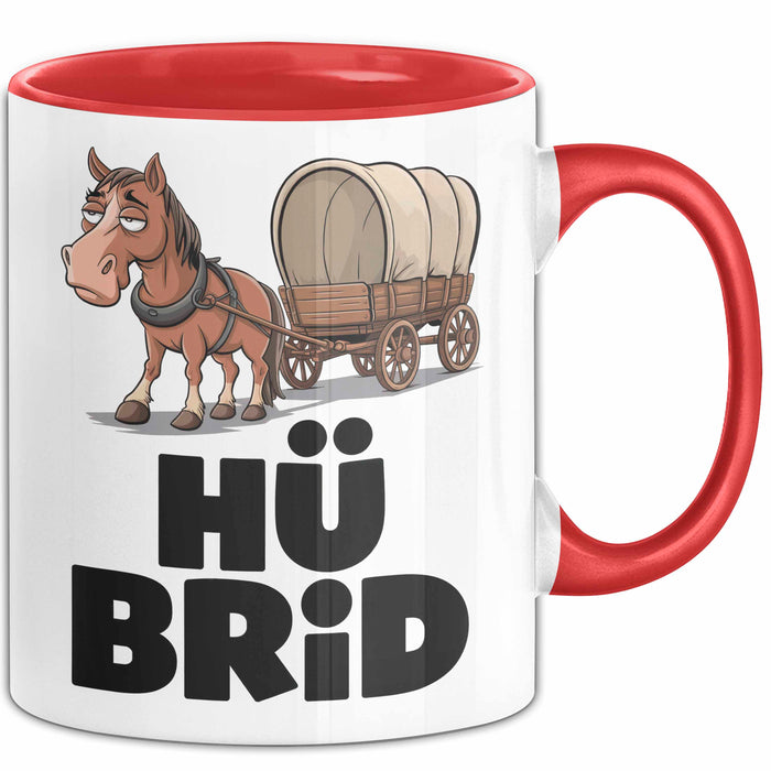 Sarkastische Pferde Tasse Geschenk Lustige Geschenkidee Spruch Hü Brid Rot Trendation