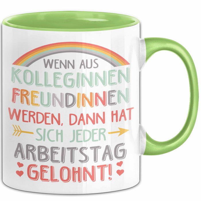 Office Arbeitskollege Tasse Geschenk Lustige Geschenkidee Spruch Wenn Aus Kolleginnen Freundinnen Grün Trendation