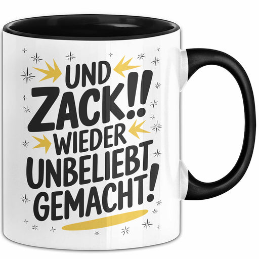 Sarkasmus Tasse Geschenk Und Zack Wieder Unbeliebt Gemacht Geschenkidee Geburtstag Chef Trendation