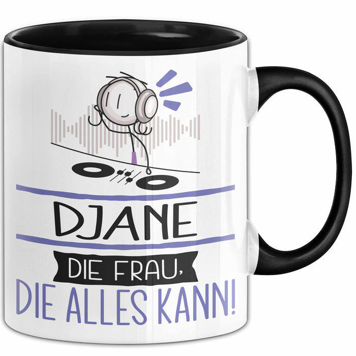 DJane Geschenk Tasse Becher Die Frau Die Allen Kann Geschenkidee für eine DJane Lustig Trendation