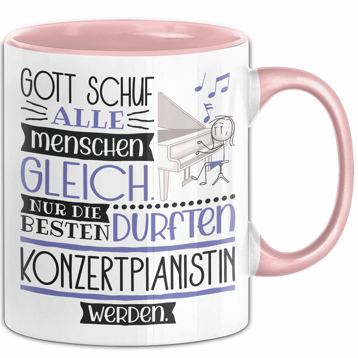 Konzertpianistin Geschenk Becher Tasse Gott Schuf Alle Menschen Gleich Nur Die Besten Durfeten Konzertpianistin Werden Geschenkidee Lustig Rosa Trendation