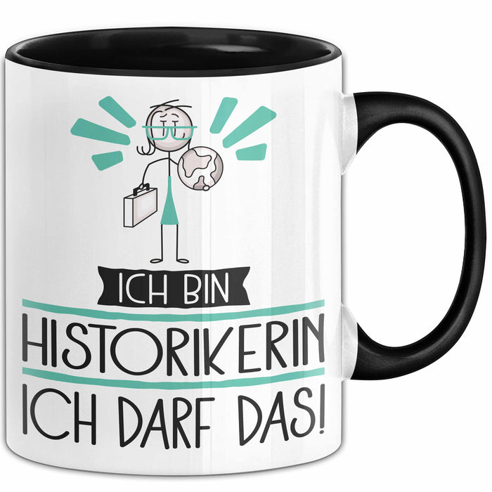 Geschenk für Historikerin Tasse Lustige Geschenkidee Geburtstag Ich Bin Historikerin Ich Darf Das Trendation