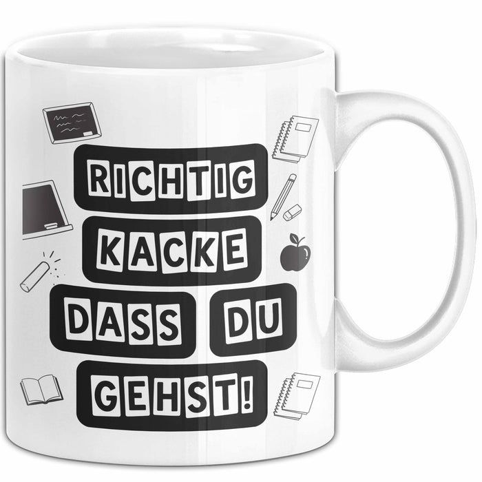 Büroarbeit Kollege Abschied Tasse Geschenk Lustige Geschenkidee Spruch Richtig Kacke Dass Du Gehst Weiß Trendation