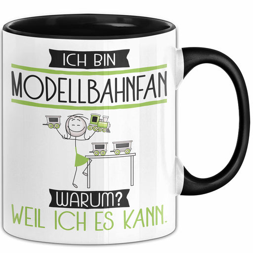 Modellbahnfan Tasse Geschenk Ich Bin Modellbahnfan Warum Weil Ich Es Kann Geschenkidee Geburtstag Trendation