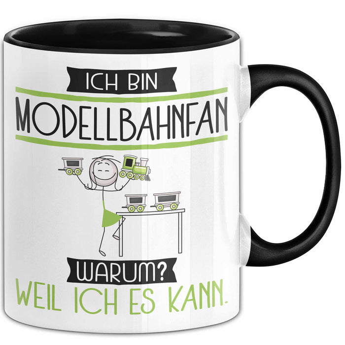 Modellbahnfan Tasse Geschenk Ich Bin Modellbahnfan Warum Weil Ich Es Kann Geschenkidee Geburtstag Trendation