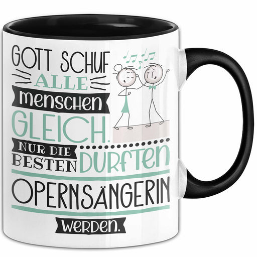 Opernsängerin Geschenk Becher Tasse Gott Schuf Alle Menschen Gleich Nur Die Besten Durfeten Opernsängerin Werden Geschenkidee Lustig Trendation