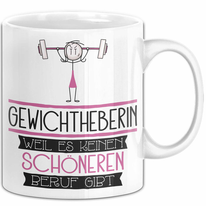 Gewichtheberin Weil Es Keinen Schöneren Beruf Gibt Tasse Geschenk für Eine Gewichtheberin Lustig Weiß Trendation