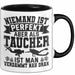Taucher Tasse Geschenk Becher Niemand Ist Perfekt Aber Als Taucher Ist Man Nah Dran Trendation