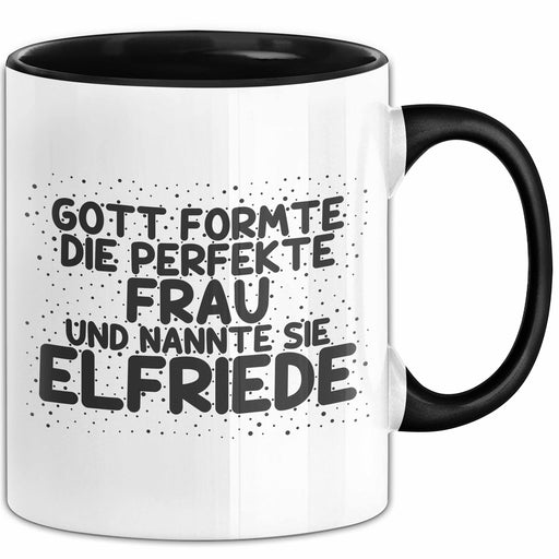 Elfriede Tasse Gott Formte Die Perfekte Frau Und Nannte Sie Elfriede Schwarz Trendation