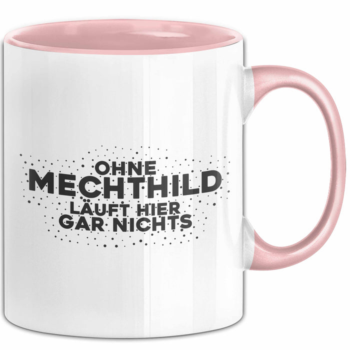 Mechthild Tasse Ohne Mechthild Laeuft Hier Gar Nichts Geschenk
