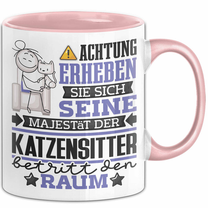 Katzensitter Geschenk Tasse Lustiger Spruch Erheben Sie Sich Der Katzensitter Betritt den Raum Rosa Trendation