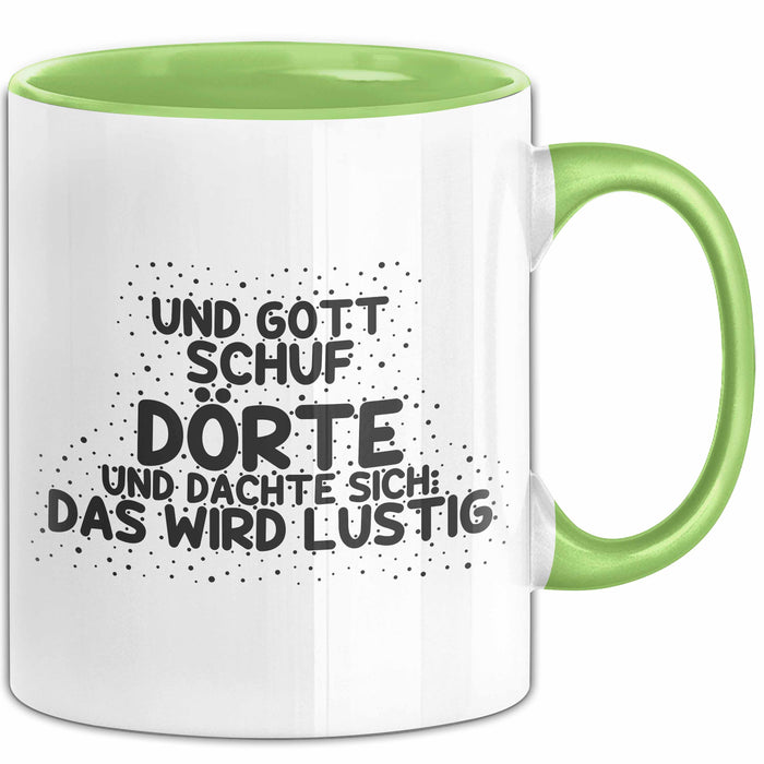 Doerte Tasse Und Gott Schuf Doerte Und Dachte Sich: Das Wird Lustig