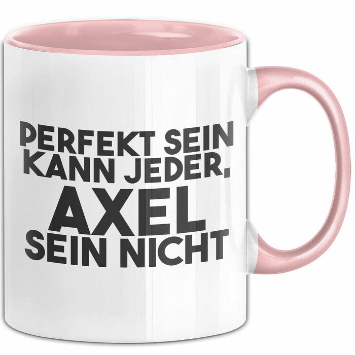 Axel Tasse Perfekt Sein Kann Jeder, Axel Sein Nicht Geschenk