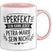 Petra-Marie Tasse Geschenk Perfekt Sein Kann Jeder Geschenkidee Geburtstag Rosa Trendation