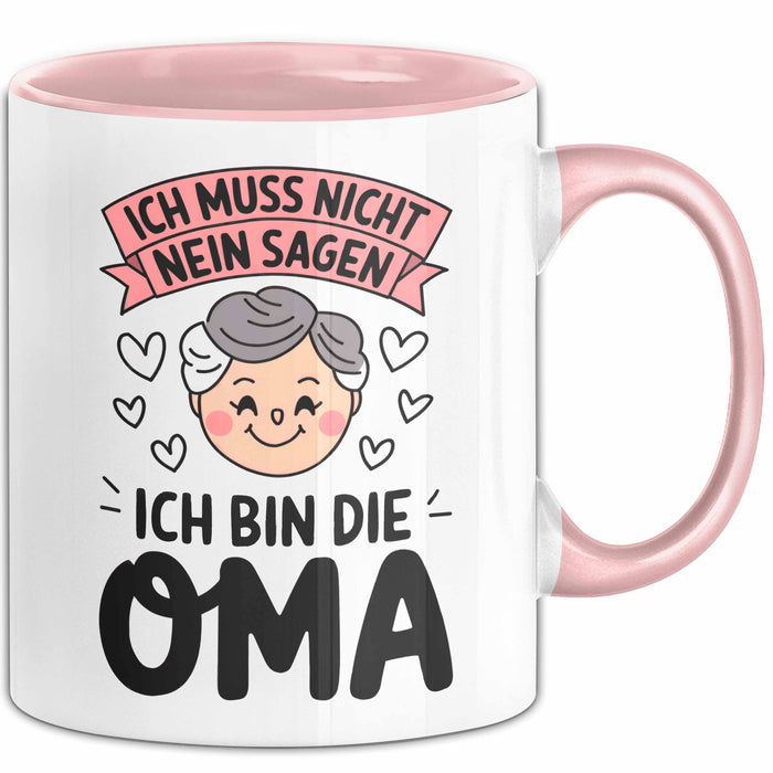 Oma Großmutter Tasse Becher Geschenk Lustige Geschenkidee Spruch Ich Muss Nicht Nein Sagen Ich Bin Die Oma Rosa Trendation