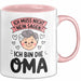 Oma Großmutter Tasse Becher Geschenk Lustige Geschenkidee Spruch Ich Muss Nicht Nein Sagen Ich Bin Die Oma Rosa Trendation