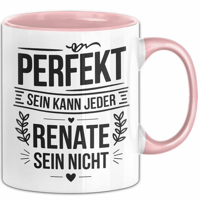 Renate Tasse Geschenk Perfekt Sein Kann Jeder Geschenkidee Geburtstag Rosa Trendation